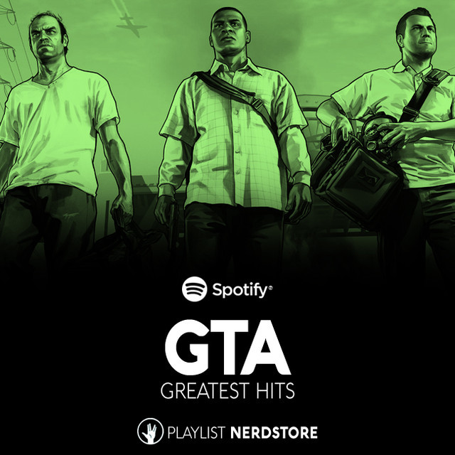 Playlist Nerdstore GTA Greatest Hits Playlist By Nerdstore Tracks