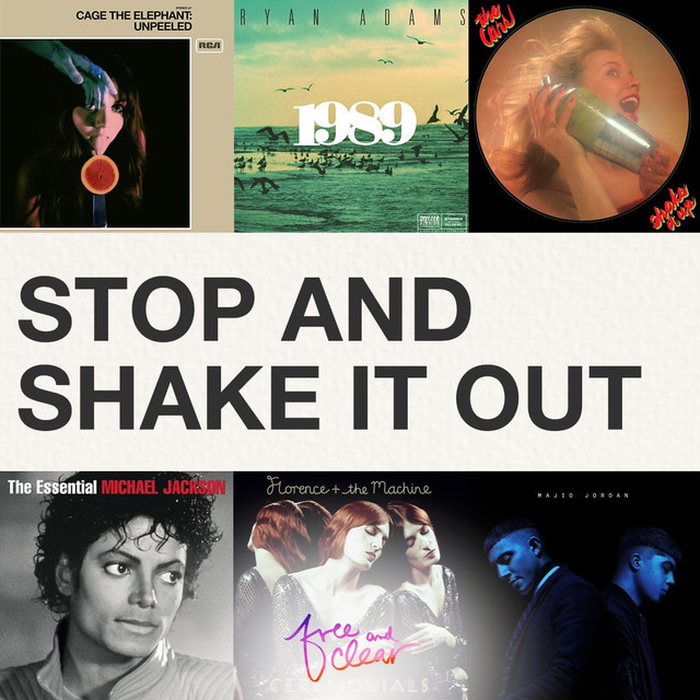 STOP AND SHAKE IT OUT - playlist by desiremap | Spotify