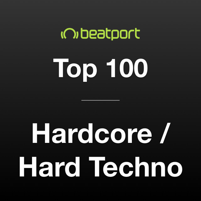 Beatport Top 100 Hardcore Hard Techno February 2021