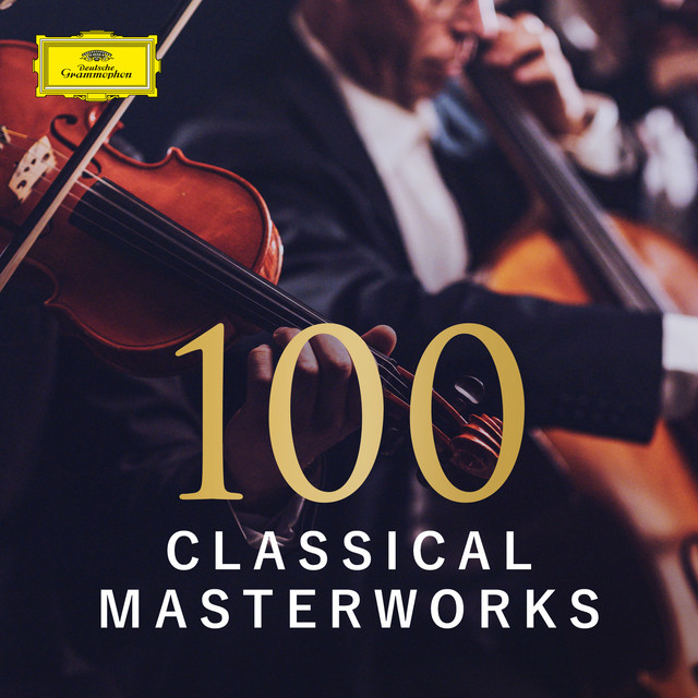 100 Classical Masterworks You Need To Know Playlist By Deutsche Grammophon Dg Spotify