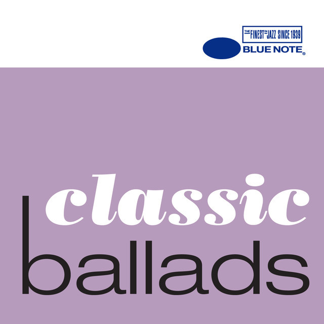 classic-ballads-playlist-by-blue-note-records-spotify