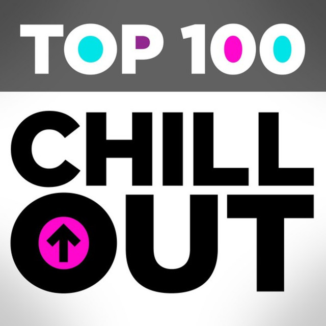Top 100 Chill Out Songs