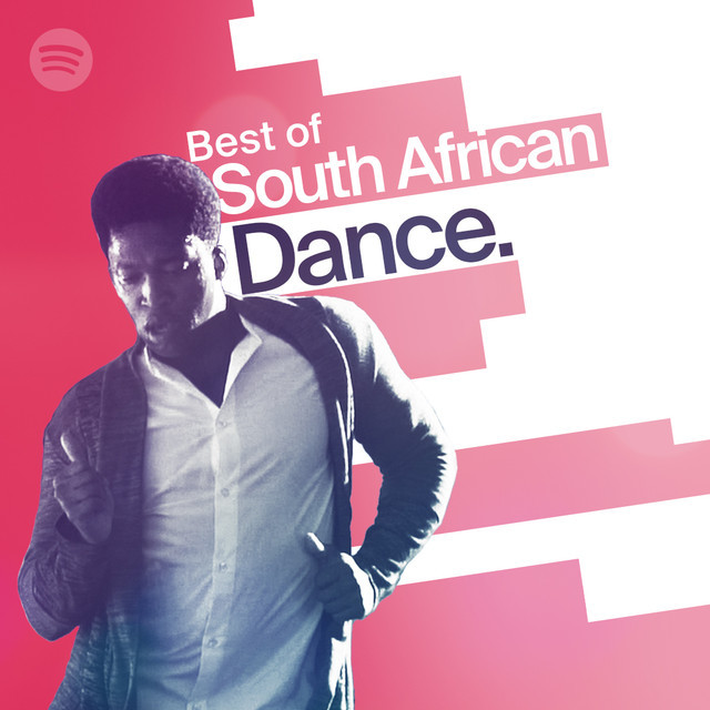 Best of South African Dance Music playlist by Goodluck Spotify