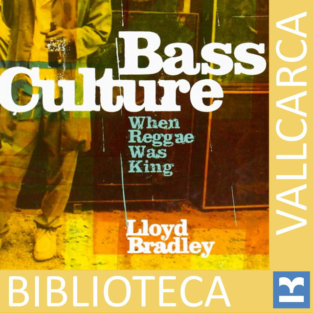 Lloyd Bradley Bass Culture When Reggae Was King On Spotify lloyd bradley bass culture when