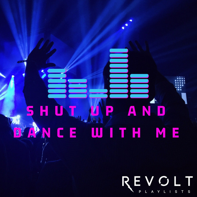 Shut Up And Dance Spotify