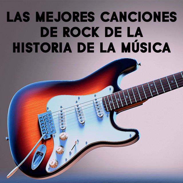 Mejores Canciones Rock De La Historia