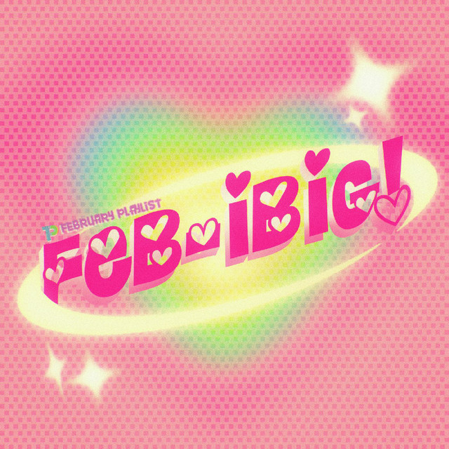 Feb-ibig! - playlist by The Paulinian SPUM | Spotify