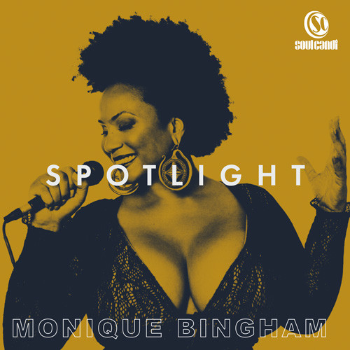 Spotlight: Monique Bingham - playlist by Soul Candi | Spotify