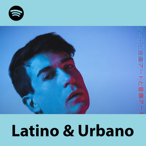 LATINO & URBANO - playlist by LVNO | Spotify