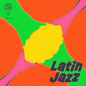 NICE MUSIK vol.10 ｜ Latin Jazz - playlist by L7 HOTELS | Spotify