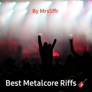 Best Metalcore Riffs 🎸 - playlist by TSCHULY | Spotify