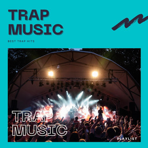 Trap Music Playlist By Global Sound Spotify