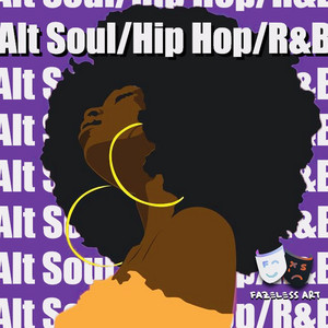 || Alt Soul, Hip Hop, Alt RnB || - playlist by Fazeless Art LLC | Spotify