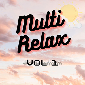 Multi Relax vol.1 - playlist by Marce Saladino | Spotify