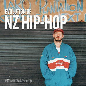 Evolution of NZ Hip-Hop - playlist by SixMillionLizards | Spotify