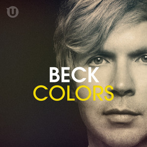 Beck Colors Lyrics : Beck – IXAPNM