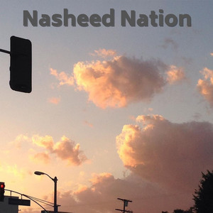 Nasheed Nation - playlist by Nasheed Nation | Spotify