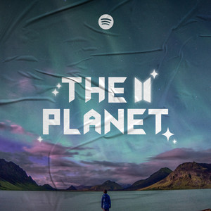 The Planet + Lanzamientos recientes - playlist by UnMateAmargoo | Spotify