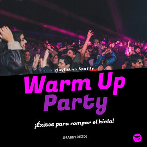 Warm Up Party - playlist by fabiperezdj | Spotify