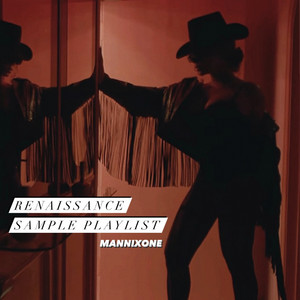 Beyoncé Renaissance sample playlist - playlist by @MannixOne | Spotify