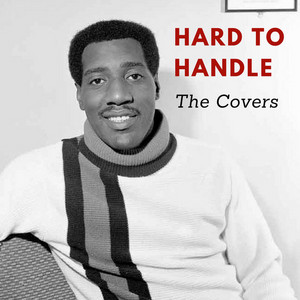 Hard to Handle: The Covers - playlist by otisreddingofficial | Spotify