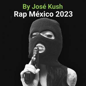 Rap México 2023 - playlist by Kush | Spotify