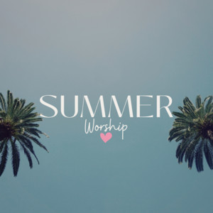 Summer Worship 2023 - playlist by Jessica Sutton | Spotify