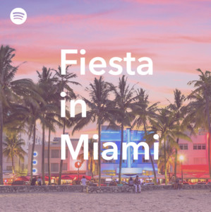 Fiesta In Miami - playlist by Frontline Agency | Spotify