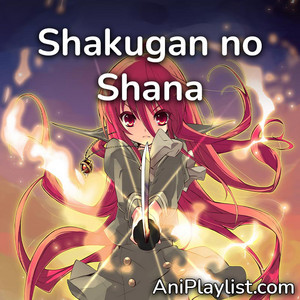 Shakugan No Shana Openings Endings Ost On Spotify