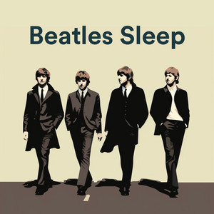 Beatles For Sleep - playlist by Slumbering Records | Spotify