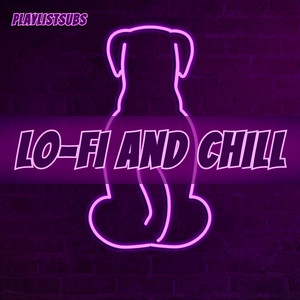 Lo-fi and Chill | New & Undiscovered Spotify playlist cover art