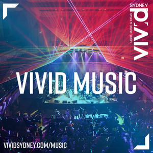 Vivid Music 2017 Playlist By Vivid Sydney Spotify