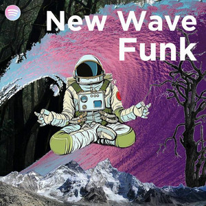 New Wave FUNK | Nu-Funk / Modern Funk - playlist by Jori | Spotify