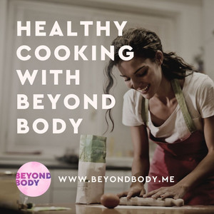 Healthy cooking playlist 2021 - playlist by Beyond Body | Spotify