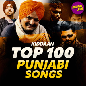 Kiddaan Top 100 Punjabi Songs (2023) - playlist by Kiddaan Spotify