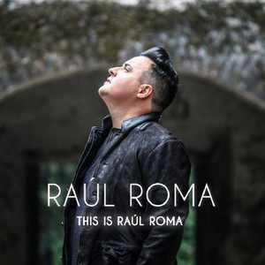 This Is Raúl Roma - Raúl Roma - playlist by Río Roma | Spotify