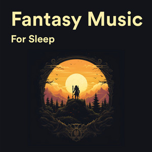 Fantasy Music For Sleep. - playlist by Slumbering Records | Spotify