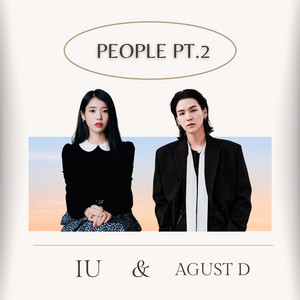 People pt.2 x IU x Agust D 🍊👑 - playlist by LTF | Spotify
