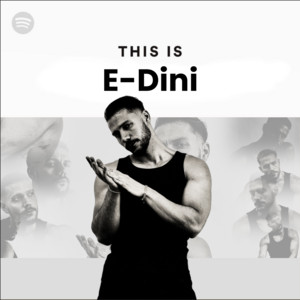 This is E-Dini - playlist by Dini | Spotify