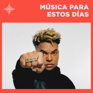 Música Para Estos Días - playlist by Redimi2 | Spotify