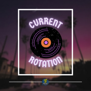 Current Rotation - playlist by Nxt | Spotify