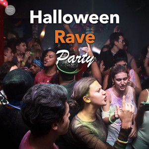 Halloween EDM Rave Party - playlist by Brian Schatzel | Spotify