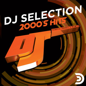 DJ SELECTION - 2000'S HITS - playlist by Do It Yourself | Spotify
