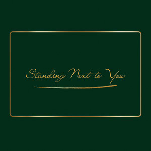 Standing Next to You - playlist by Stream ARMY MX | Spotify