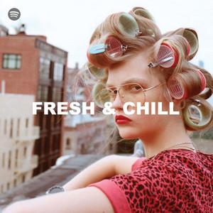 FRESH & CHILL - playlist by Summer | Spotify