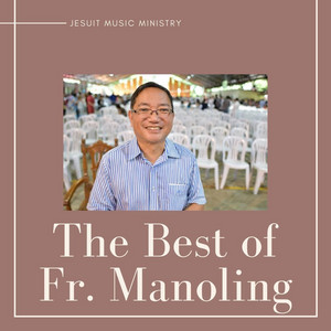 The Best of Fr Manoling Francisco SJ - playlist by jescomph | Spotify