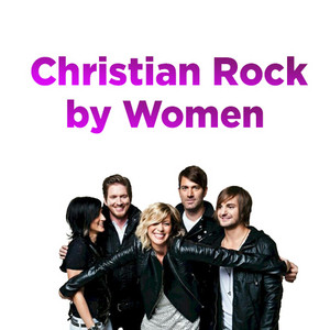 Christian Rock by Women - playlist by eliezer_of | Spotify