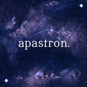 apastron. - playlist by 💜 granteddrop 🌟 | Spotify