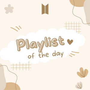 Playlist Of The Day Day 11 Playlist By Onlybtstream Spotify