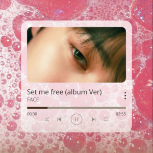 Face Set me free (album ver) - playlist by G i u l a | Spotify
